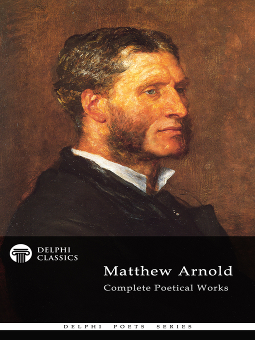 Title details for Delphi Complete Poetical Works of Matthew Arnold (Illustrated) by Matthew Arnold - Available